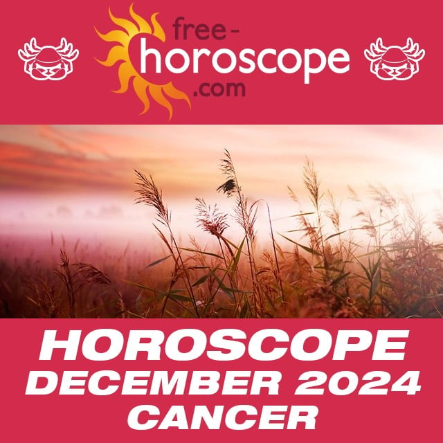  Cancer Monthly Horoscope: 2024 December